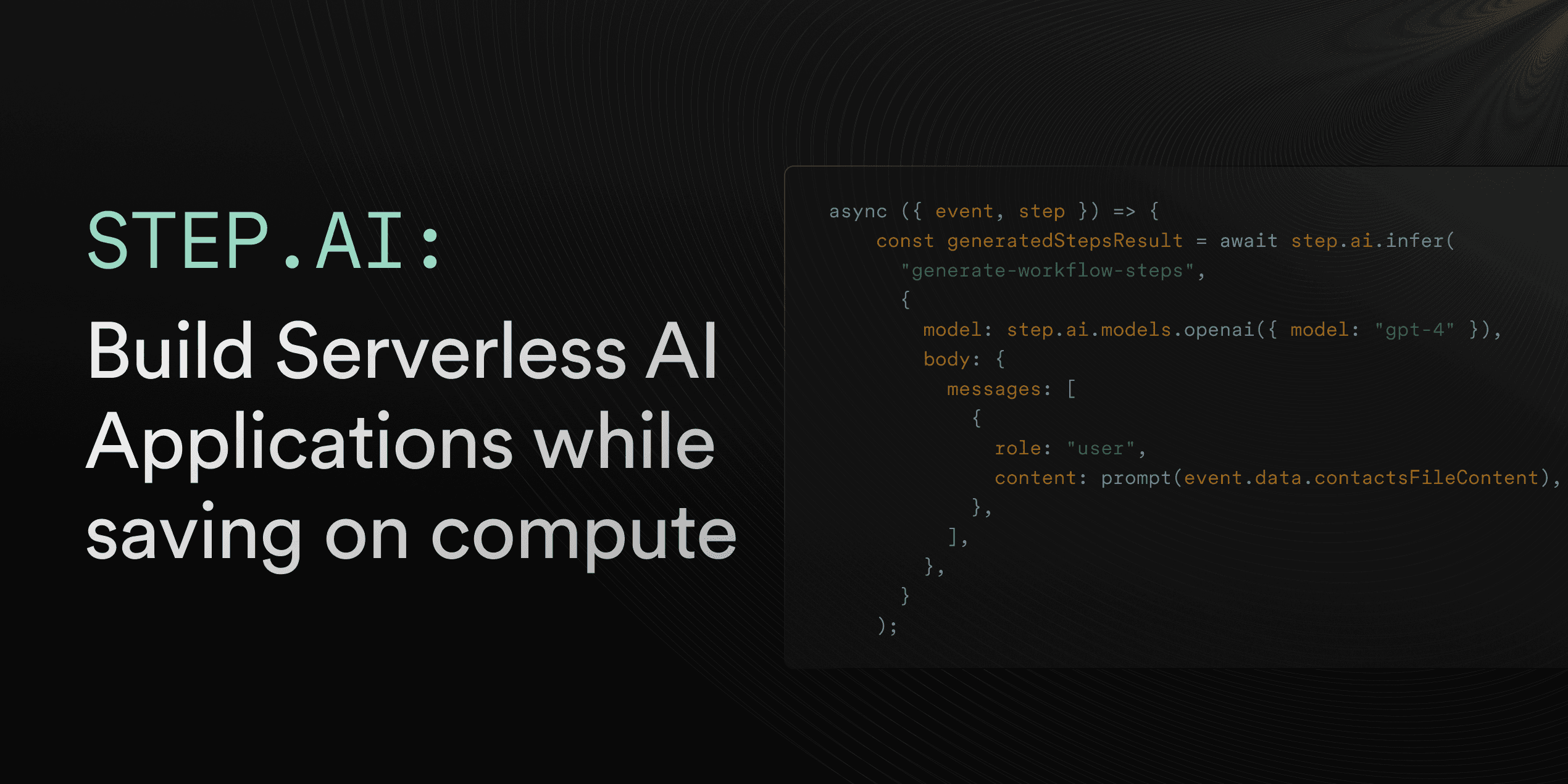 step.ai: the quickest way to build reliable AI applications on Serverless while saving on compute