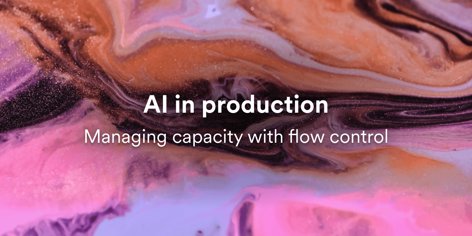 AI in production: Managing capacity with flow control