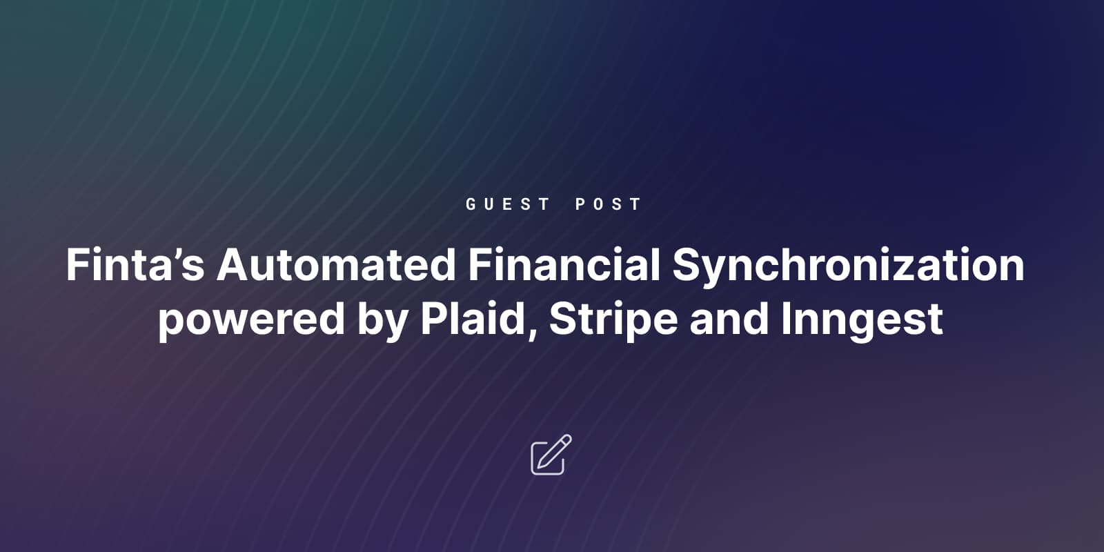 Finta's Automated Financial Synchronization powered by Plaid, Stripe and Inngest
