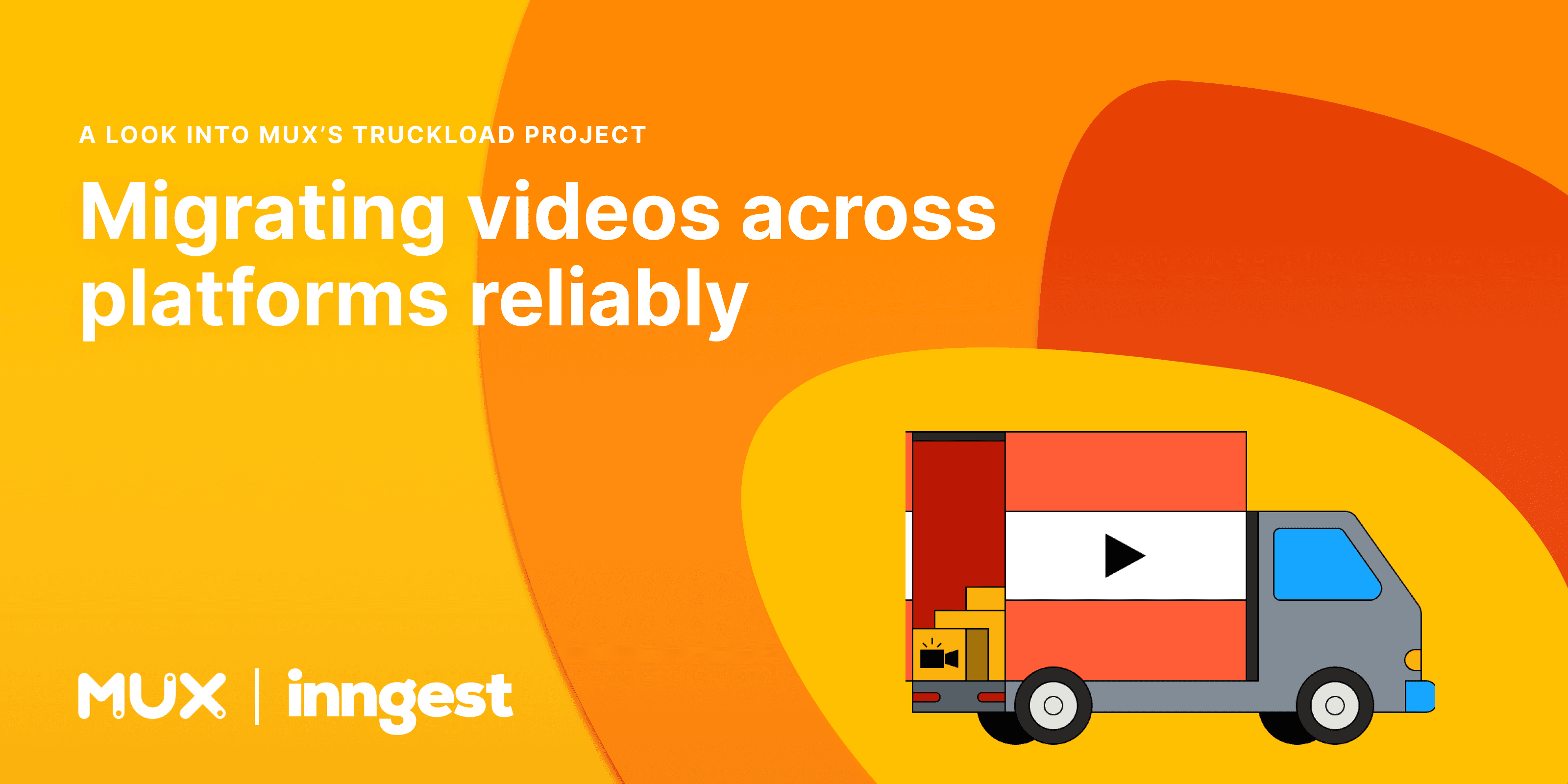 Migrating videos across platforms reliably - A look into Mux's Truckload project