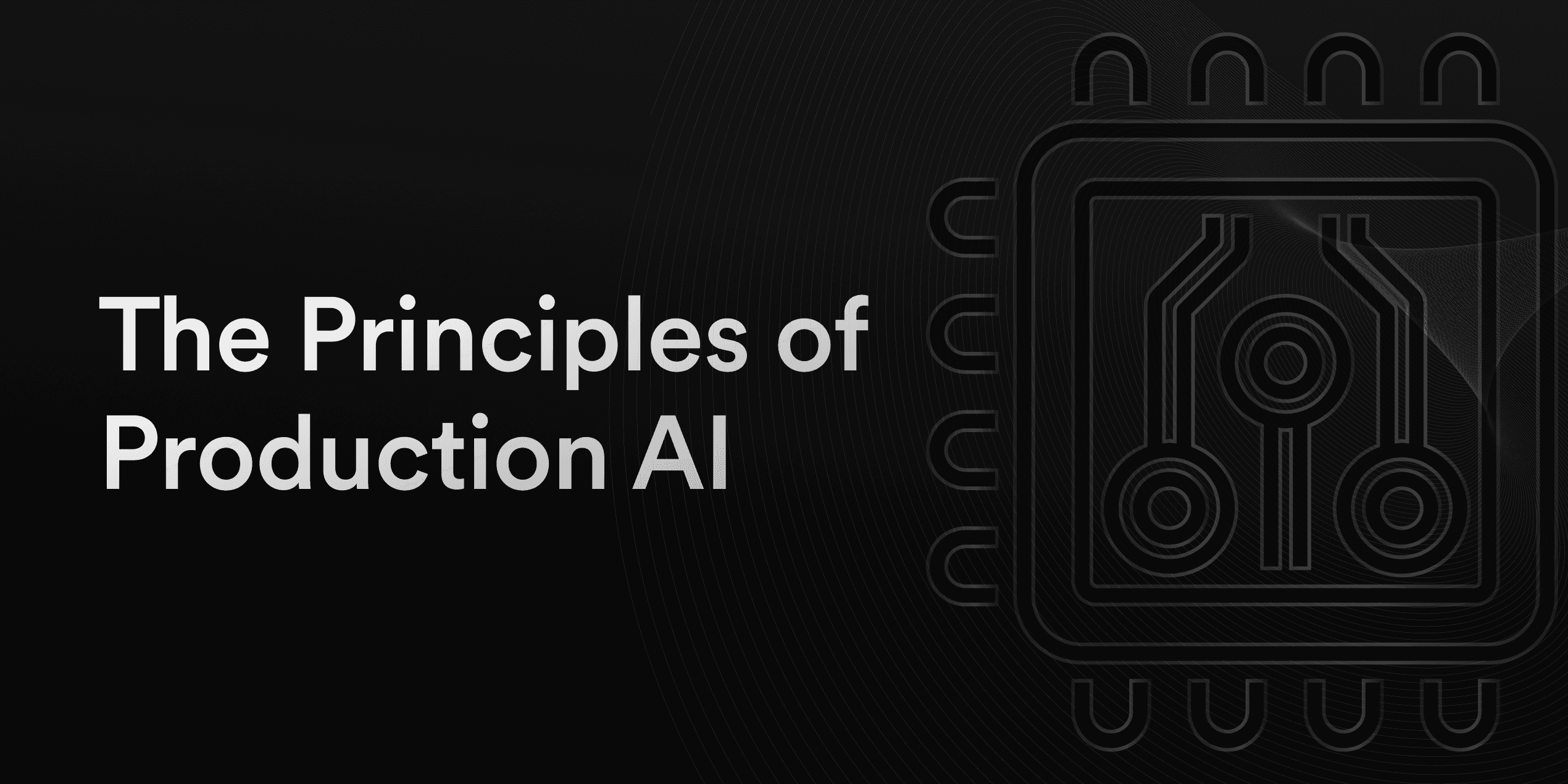 The Principles of Production AI