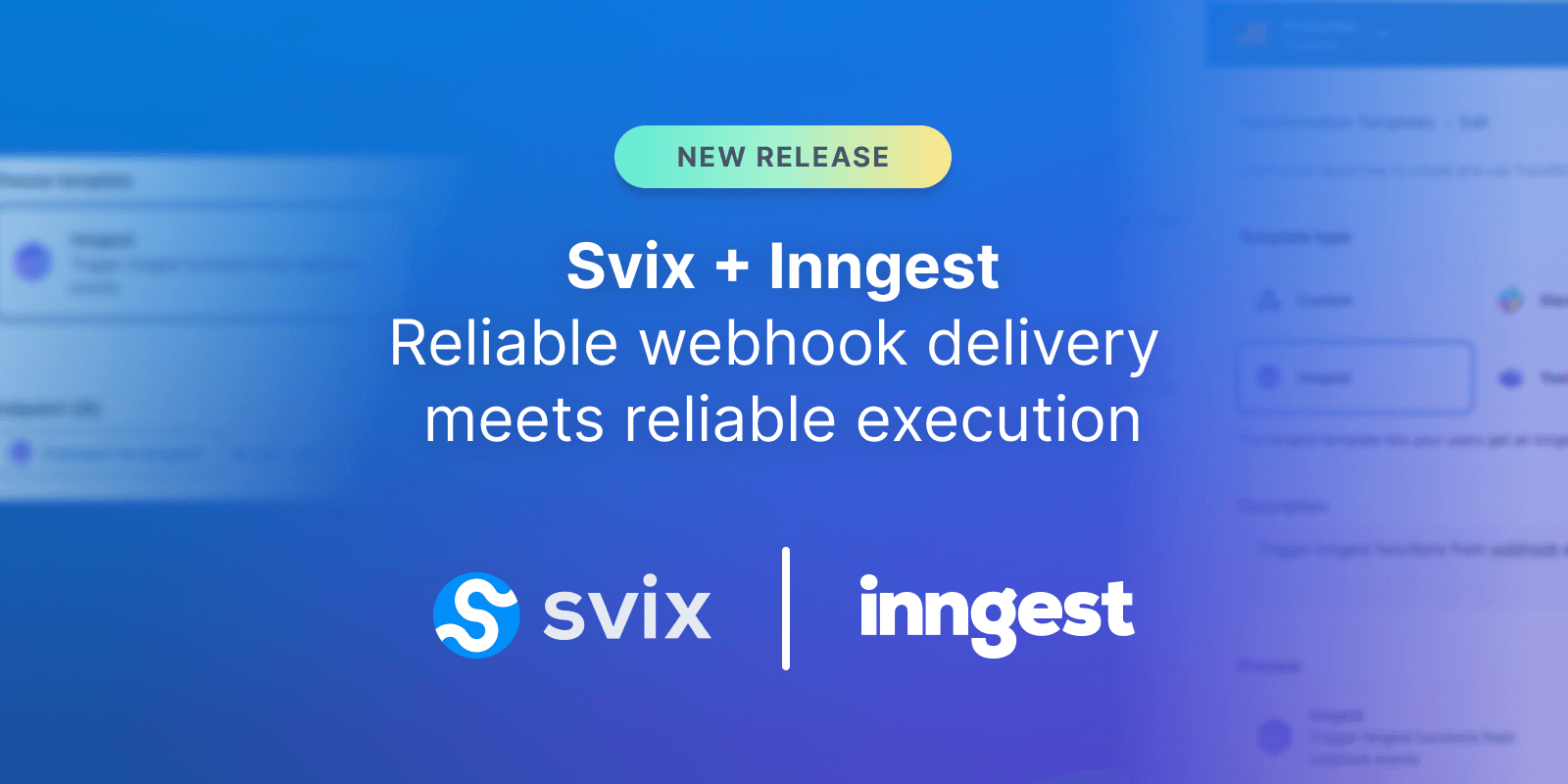Svix + Inngest: Reliable Webhook Delivery and Execution