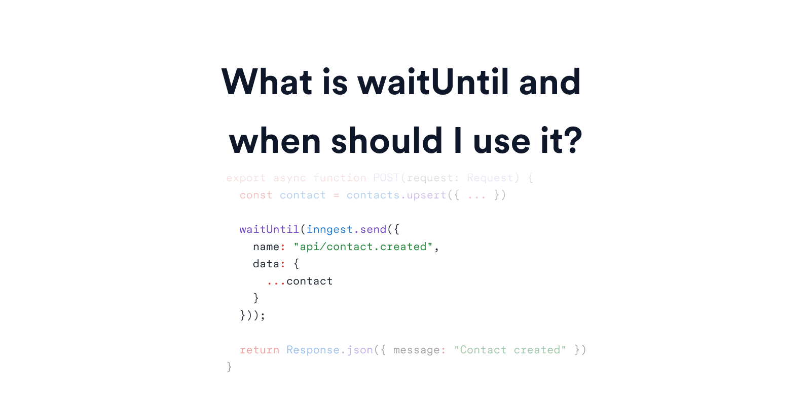 What is waitUntil (Vercel, Cloudflare) and when should I use it?